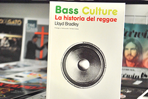 Bass culture. La historia del raggae 
